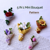 5 Mini Flower Bouquet PDF Patterns, Beginner-Friendly Gift Idea for housewarming Christmas, Birthday, Teacher, Bag Charm or Keychain Project