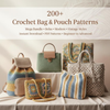 200+ Crochet Bag & Pouch Patterns Mega Bundle: Boho, Modern, Vintage Styles PDF Instant Download