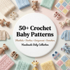 50+ Crochet Baby Patterns Bundle: 60+ Blankets, Booties, Amigurumi (PDF Download), Digital Downloads